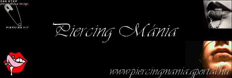 Piercing Mnia    www.piercingmania.gportal.hu